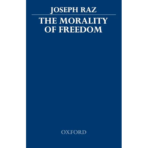The Morality of Freedom