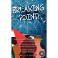 Breaking Point. . .