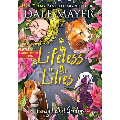 Lifeless in the Lilies