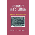 Journey Into Limbo: A Novel of Intimate Adventure