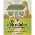 The Adventures at Rosebud Cottage: Bringing Daisy Home