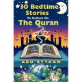30 Bedtime Stories To Reflect On The Quran