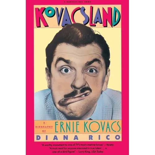 Kovacsland: Biography of Ernie Kovacs