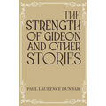 The Strength of Gideon and Other Stories