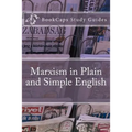 Marxism in Plain and Simple English: The Theory of Marxism in a Way Anyone Can Understand