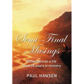 Semi-Final Musings: Reflections on a Life Lived 38 Years in Ministry