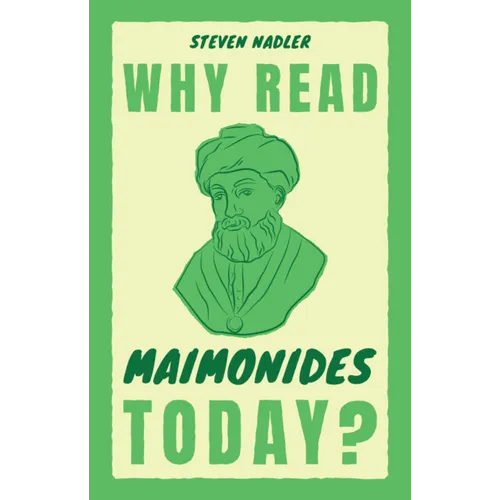 Why Read Maimonides Today?