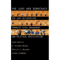 The Jury and Democracy the Jury and Democracy: How Jury Deliberation Promotes Civic Engagement and Politicahow Jury Deliberation Promotes Civic Engage