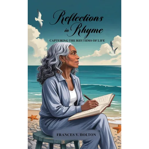 Reflections in Rhyme: Capturing the Rhythms of Life
