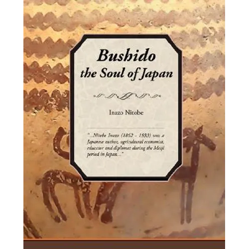 Bushido, the Soul of Japan