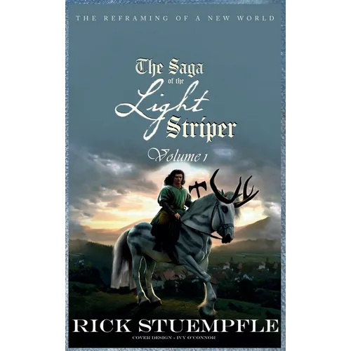 Saga of the Light Striper: The Reframing of a New World, Volume 1