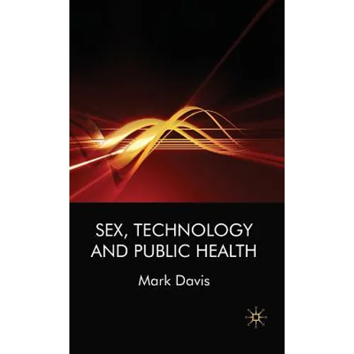 Sex, Technology and Public Health