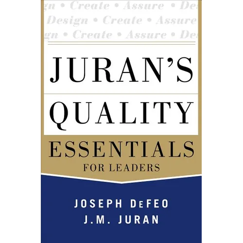 Juran's Quality Essentials: For Leaders