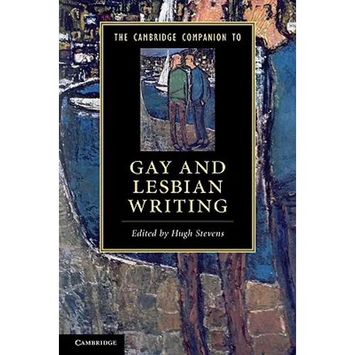 The Cambridge Companion to Gay and Lesbian Writing
