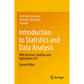 Introduction to Statistics and Data Analysis: With Exercises, Solutions and Applications in R