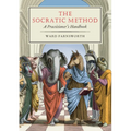 The Socratic Method: A Practitioner's Handbook