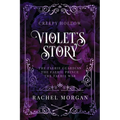 Violet's Story (Creepy Hollow Books 1, 2 & 3)