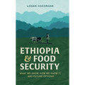 Ethiopia and Food Security: What We Know, How We Know It, and Future Options