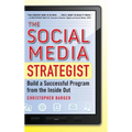 The Social Media Strategist: Build a Successful Program from the Inside Out