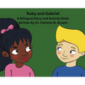 Ruby and Gabriel: A Bilingual Story and Activity Book
