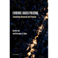 Evidence-Based Policing: Translating Research Into Practice