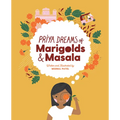 Priya Dreams of Marigolds & Masala