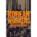 Korean Workers: The Culture and Politics of Class Formation