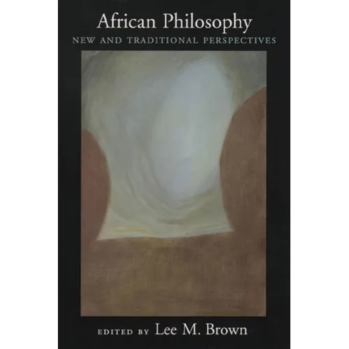 African Philosophy: New and Traditional Perspectives