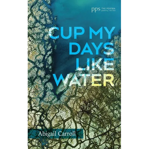 Cup My Days Like Water