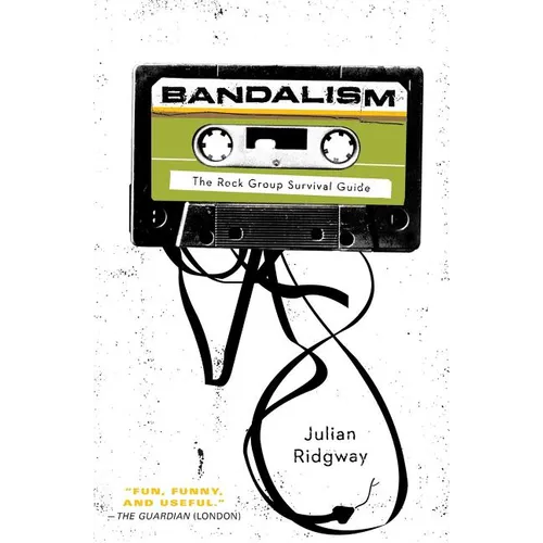 Bandalism: The Rock Group Survival Guide