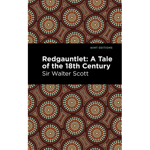 Redgauntlet: A Tale of the Eighteenth Century