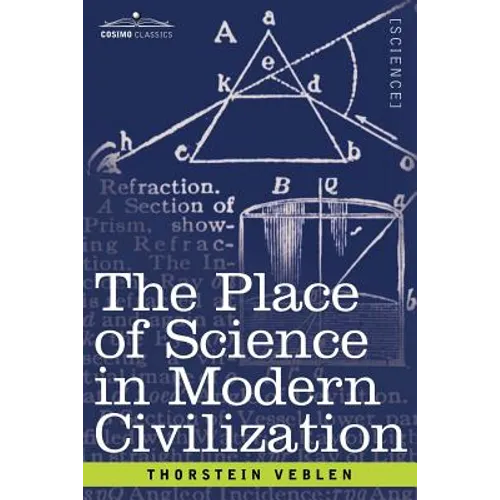 The Place of Science in Modern Civilization