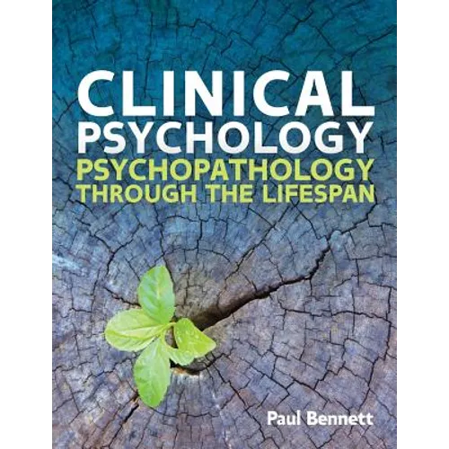 Clinical Psychology: Psychopathology Through the Lifespan