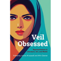Veil Obsessed: Representations in Literature, Art, and Media