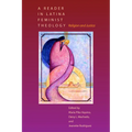 A Reader in Latina Feminist Theology: Religion and Justice