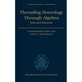 Threading Homology Through Algebra: Selected Patterns