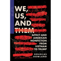 We, Us, and Them: Affect and American Nonfiction from Vietnam to Trump