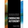 Embracing Autonomy: Latin American-Us Relations in the Twenty-First Century