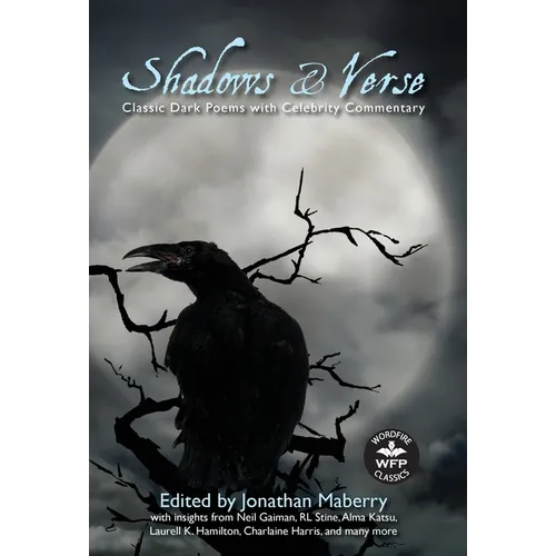 Shadows & Verse: Classic Dark Poems with Celebrity Commentary