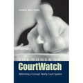 The Women of CourtWatch: Reforming a Corrupt Family Court System
