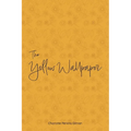 The Yellow Wallpaper