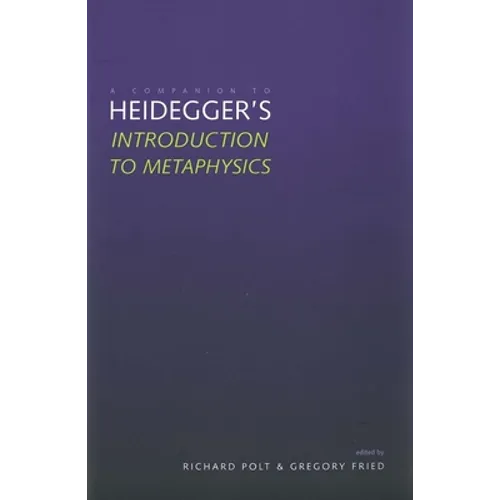 A Companion to Heidegger's "Introduction to Metaphysics"