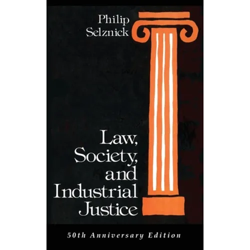 Law, Society, and Industrial Justice