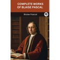 Complete Works of Blaise Pascal (Grapevine edition)
