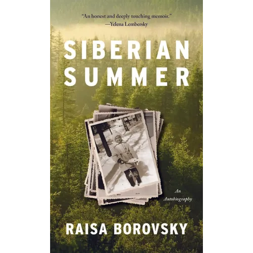 Siberian Summer: An Autobiography