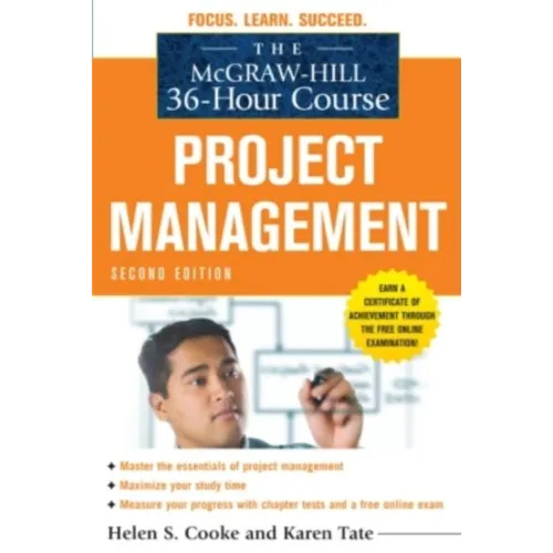 The McGraw-Hill 36-Hour Course: Project Management, Second Edition