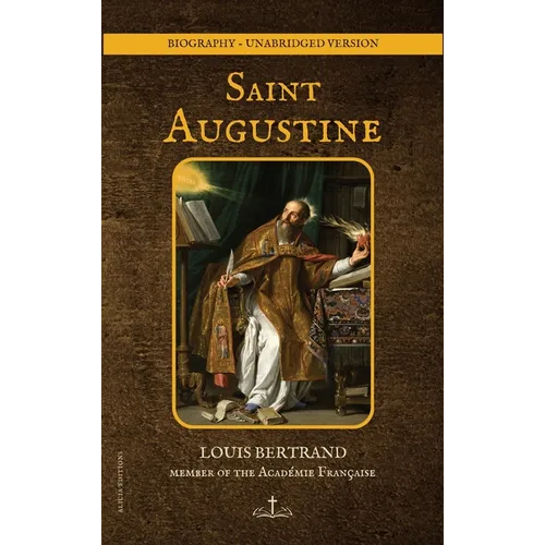 Saint Augustine: Biography - unabridged version