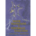 Major Transitions in Vertebrate Evolution