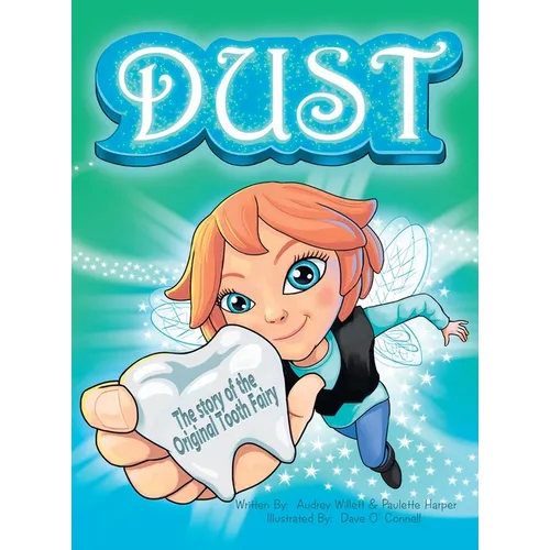 Dust, the story of the original tooth fairy