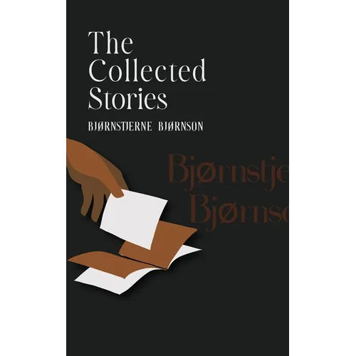 The Collected Stories of Bjørnstjerne Bjørnson